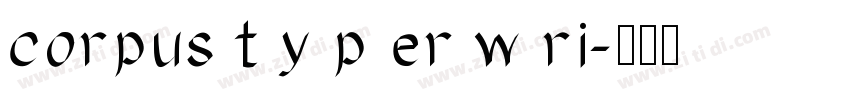 corpus t y p er w ri字体转换